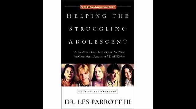 Helping the Struggling Adolescent A Guide to Thirty-six Common Problems for Counselors, Pastors and Youth Workers