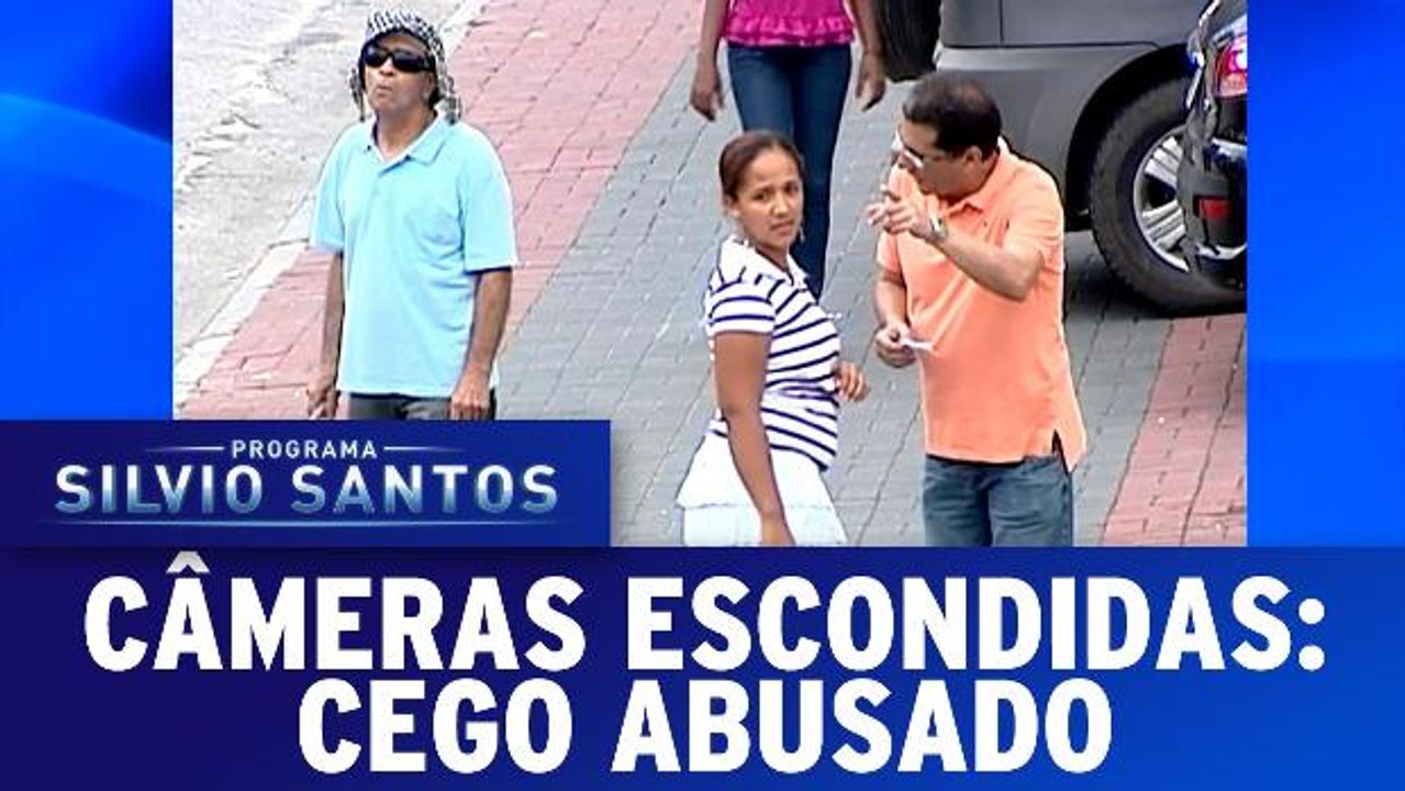 Câmeras Escondidas - Cego Abusado