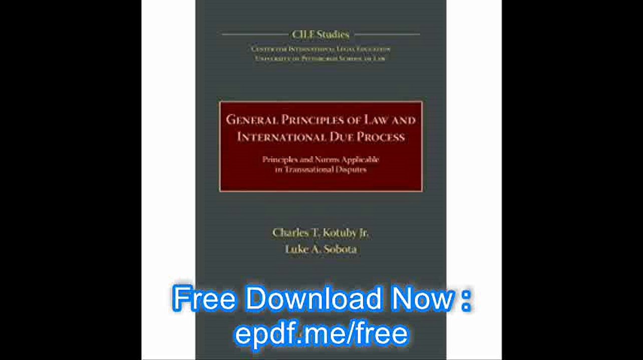 General Principles of Law and International Due Process Principles and Norms Applicable in Transnational Disputes (Cile