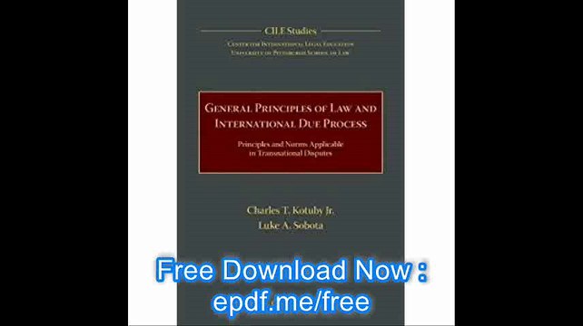 General Principles of Law and International Due Process Principles and Norms Applicable in Transnational Disputes (Cile