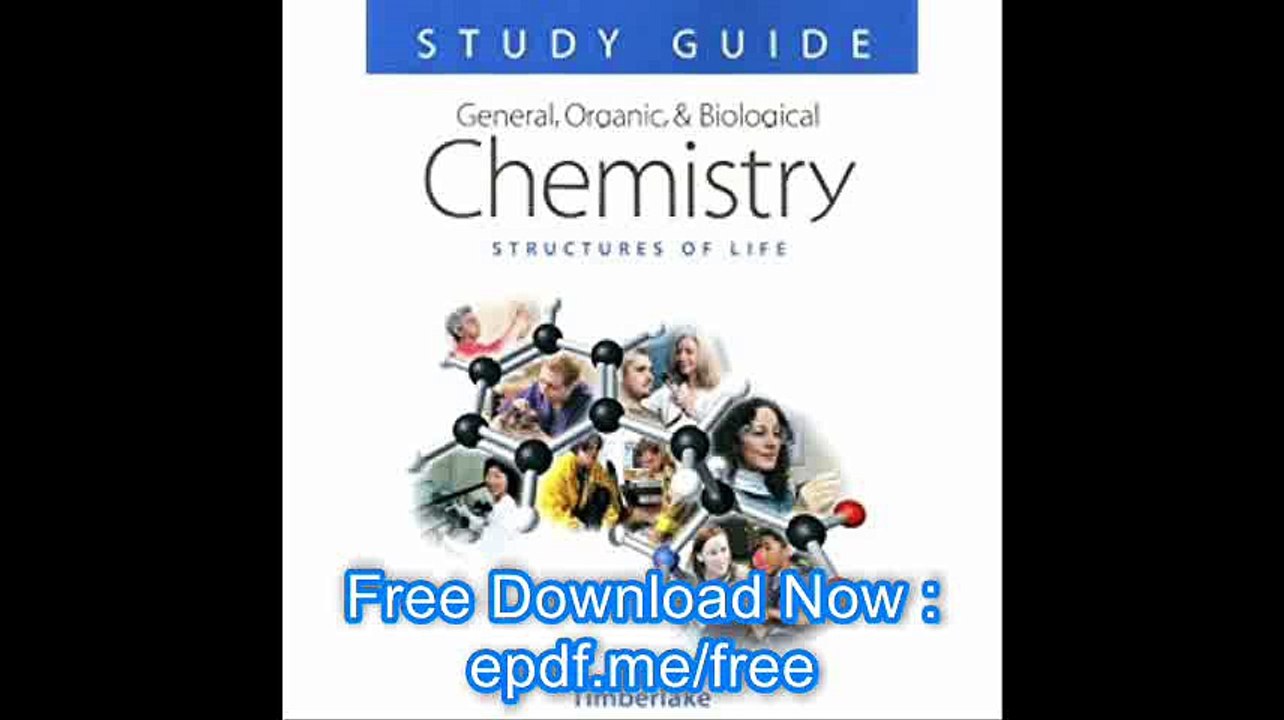 General, Organic, and Biological Chemistry Study Guide and Selected Solutions Structures of Life