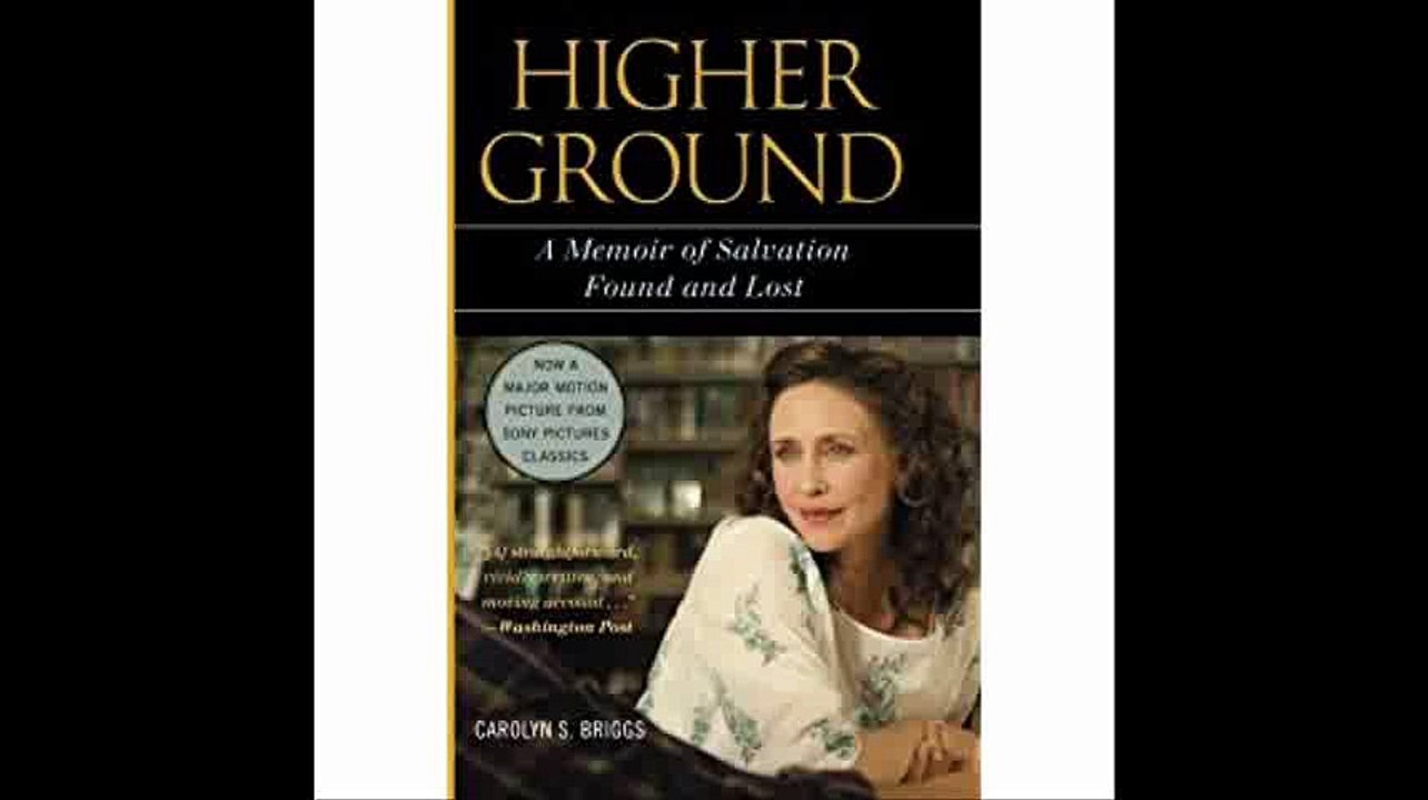 Higher Ground A Memoir of Salvation Found and Lost