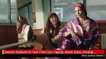 Demet Özdemir'in Yeni Filmi İçin Yaptığı Ateşli Dans, Ortalığı Kasıp Kavurdu