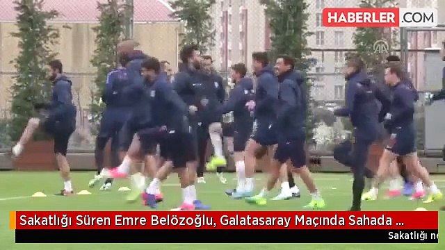 Sakatlığı Süren Emre Belözoğlu, Galatasaray Maçında Sahada Olacak