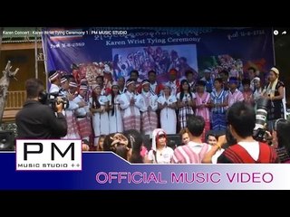 Karen Concert : Karen Wrist Tying Ceremony 1 : PM MUSIC STUDIO