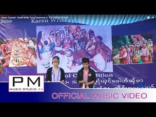 Karen Concert : Karen Wrist Tying Ceremony 4 : PM MUSIC STUDIO