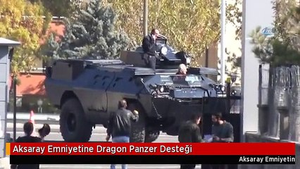 Aksaray Emniyetine Dragon Panzer Desteği