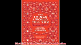 [PDF] The Things I Would Tell You: British Muslim Women Write PDF Book