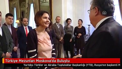 Türkiye Mezunları Moskova'da Buluştu