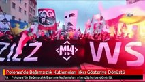 Polonya'da Bağımsızlık Kutlamaları Irkçı Gösteriye Dönüştü