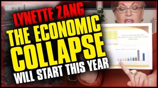 LYNETTE ZANG - THE ECONOMIC COLLAPSE WILL START THIS YEAR