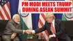 PM Modi meets US President Donald Trump during 15th ASEAN - India summit, Watch | Oneindia News
