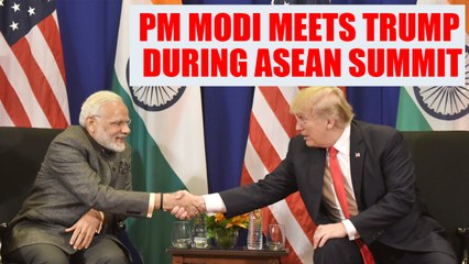 PM Modi meets US President Donald Trump during 15th ASEAN - India summit, Watch | Oneindia News