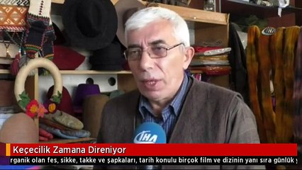 Keçecilik Zamana Direniyor