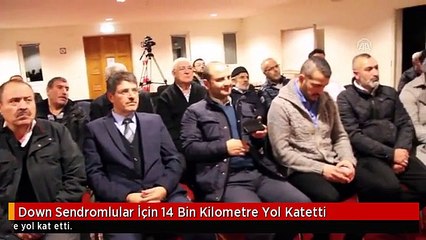 Down Sendromlular İçin 14 Bin Kilometre Yol Katetti