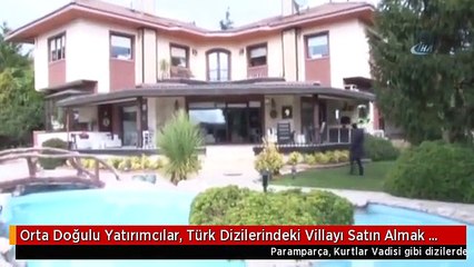 Orta Doğulu Yatırımcılar, Türk Dizilerindeki Villayı Satın Almak İstiyor