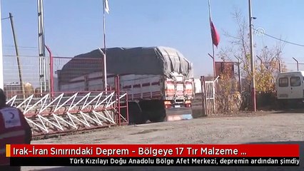 Irak-İran Sınırındaki Deprem - Bölgeye 17 Tır Malzeme Gönderildi