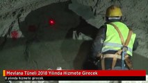 Mevlana Tüneli 2018 Yılında Hizmete Girecek