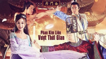 Xem phim Phan Kim Liên Vượt Thời Gian-Da Song Fei Wen Lu (2017) [HD-Thuyết minh] P1