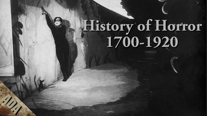 The History of Horror 1700-1920