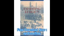 Exhibiting Religion Colonialism and Spectacle at International Expositions, 1851â€“1893 (Studies in Religion and Culture