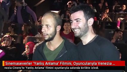 Sinemaseverler 'Yanlış Anlama' Filmini, Oyuncularıyla Venezia Cinens'te İzledi