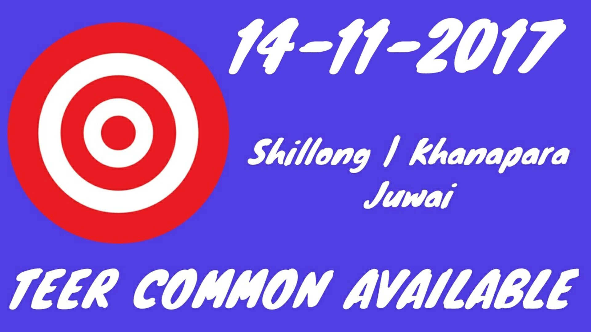 Teer Common Number of 14/11/2017 Shillong | Khanapara | Juwai | Guwahati  Teer - video Dailymotion