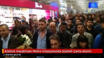 Atatürk Havalimanı Metro İstasyonunda Şüpheli Çanta Alarmı