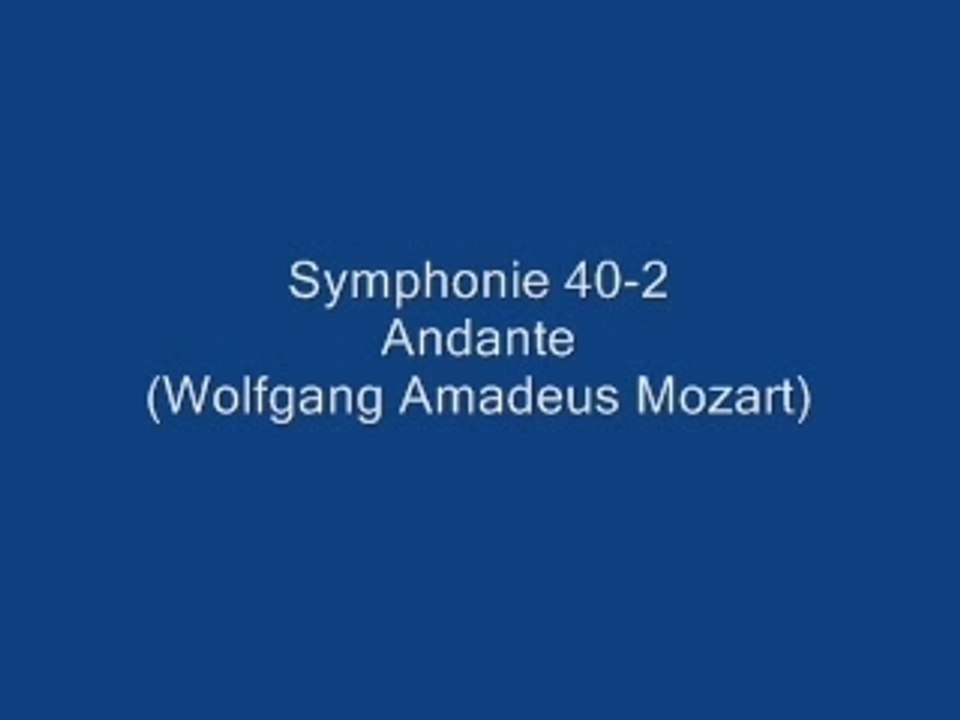 Symphonie 40-2 Andante (Wolfgang Amadeus Mozart)