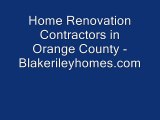 Home Renovation Contractors in Orange County - www.blakerileyhomes.com