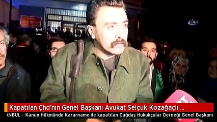 Kapatılan Çhd'nin Genel Başkanı Avukat Selçuk Kozağaçlı Tutuklandı