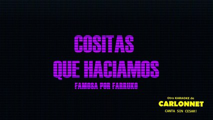 Cositas que haciamos -Farruko (Karaoke)