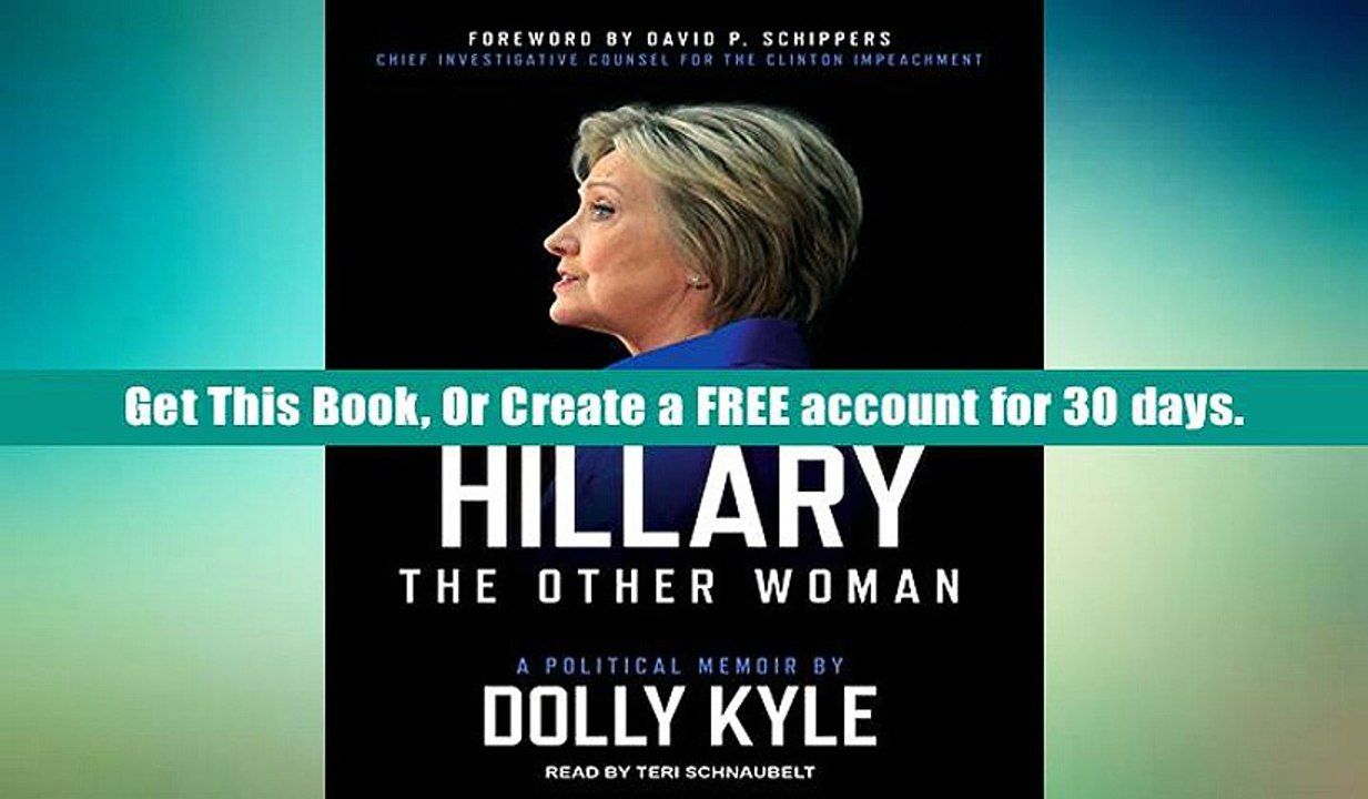 Read Full Hillary the Other Woman: A Political Memoir Unlimited