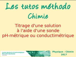Comment titrer une solution à l'aide d'une sonde ph-métrique ou conductimétrique ?