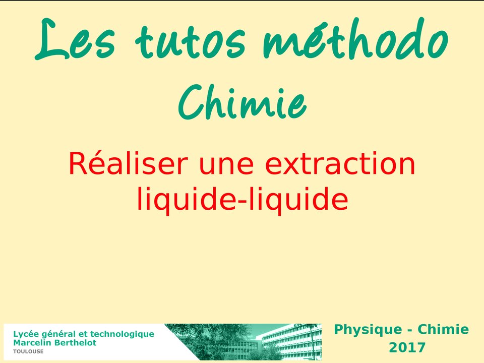 Comment réaliser une extraction liquide-liquide ?