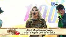 Jasú Montero regresa a dar alegría con su música