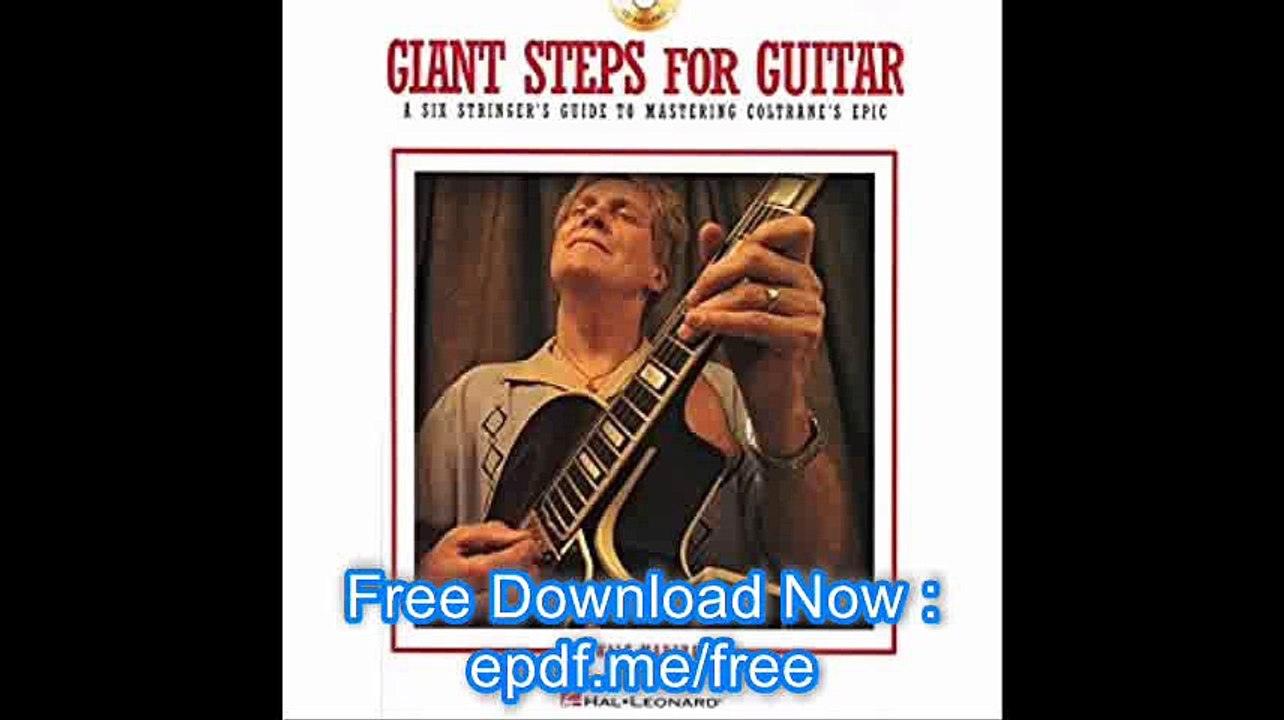 Giant Steps for Guitar A Six-Stringer's Guide to Mastering Coltrane's Epic
