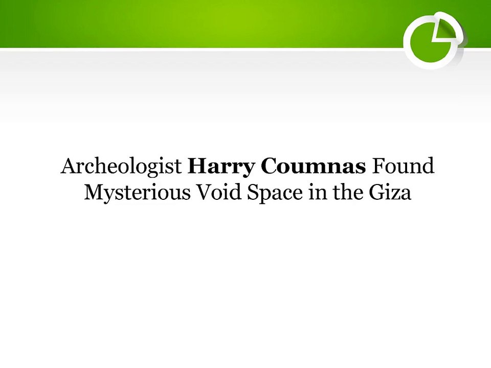 Archeologist Harry Coumnas Found Mysterious Void Space in the Giza