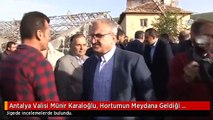Antalya Valisi Münir Karaloğlu, Hortumun Meydana Geldiği Bölgede İncelemelerde Bulundu
