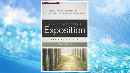 Download PDF Exalting Jesus in Proverbs (Christ-Centered Exposition Commentary) FREE