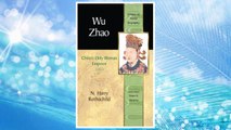 Download PDF Wu Zhao: China's Only Female Emperor FREE