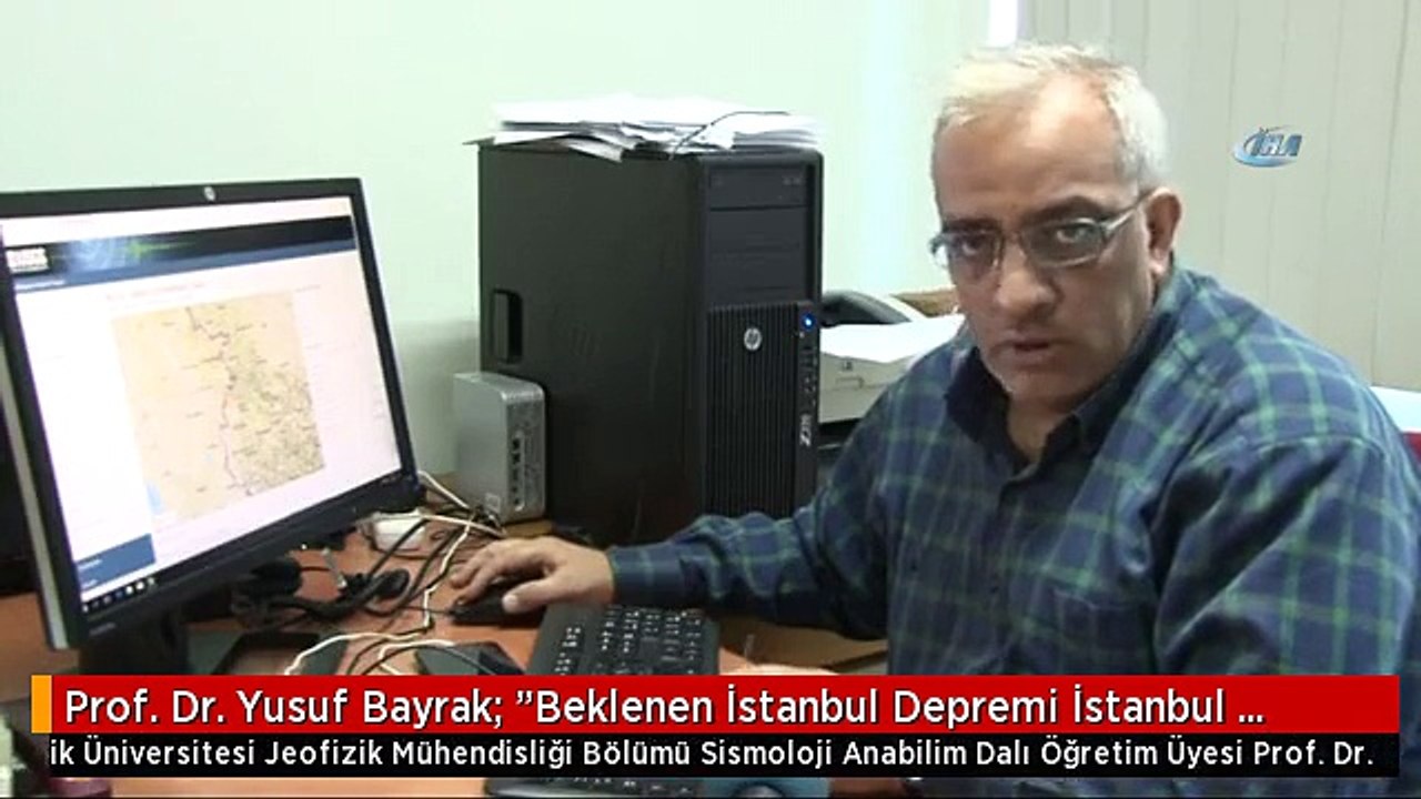 Prof. Dr. Yusuf Bayrak: "Beklenen İstanbul Depremi İstanbul Merkezli Değil Marmara Denizi'nde...