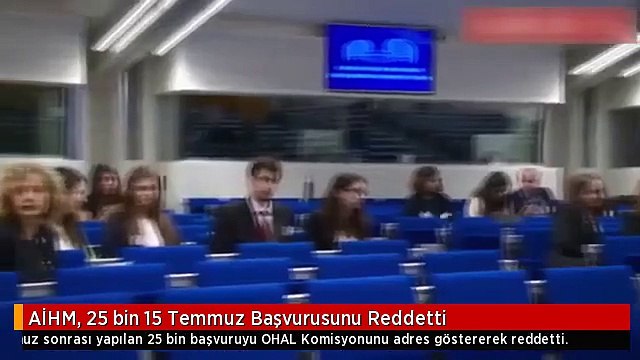 AİHM, 25 bin 15 Temmuz Başvurusunu Reddetti