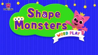 Shape Monsters _ Word Play _ Pinkfong Songs for Children-I9styDtUqV8