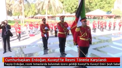 Cumhurbaşkanı Erdoğan, Kuveyt'te Resmi Törenle Karşılandı