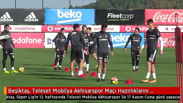 Beşiktaş, Teleset Mobilya Akhisarspor Maçı Hazırlıklarını Sürdürdü - İstanbul