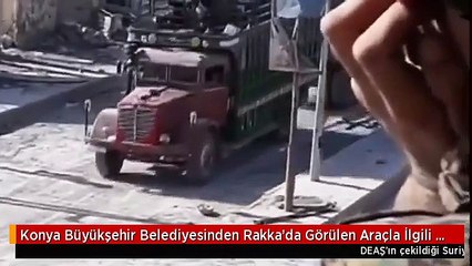 Konya Büyükşehir Belediyesinden Rakka'da Görülen Araçla İlgili Açıklama: Hurdaya Çıkmış, Bizim Değil