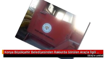 Konya Büyükşehir Belediyesinden Rakka'da Görülen Araçla İlgili Açıklama: Hurdaya Çıkmış, Bizim Değil