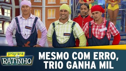 Mesmo com erro, trio ganha mil reais