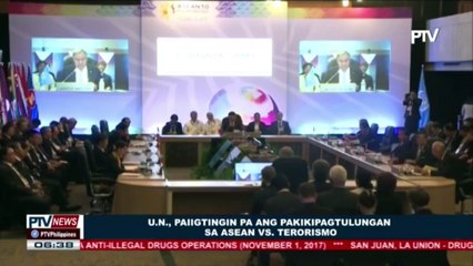 U.N., paiigtingin pa ang pakikipagtulungan sa #ASEAN vs terorismo